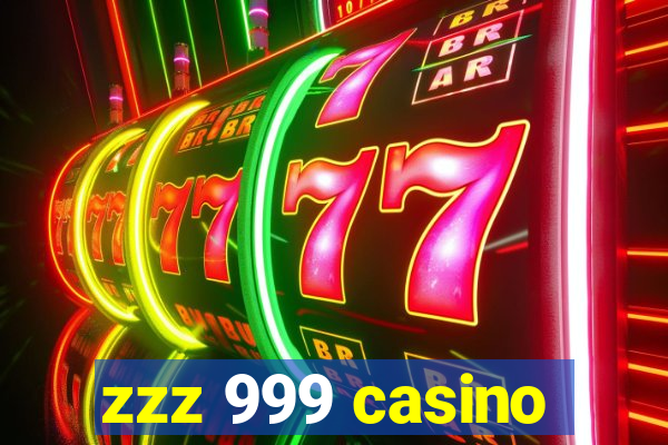 zzz 999 casino